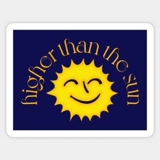 Higher Than The Sun / 90s Style Design Sticker